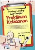 PANDUAN LENGKAP DAN KOMPLET PRAKTIKUM KEBIDANAN